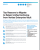 Top Reasons to Migrate to Retain Unified Archiving from Veritas Enterprise Vault