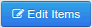 Edit Items button